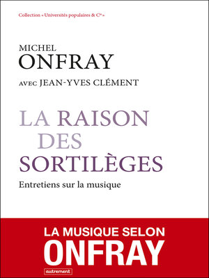 cover image of La Raison des sortilèges--Entretiens sur la musique